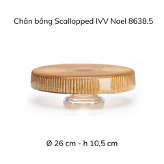 Chân bồng Scallopped 26 cm IVV Noel, nhiều màu