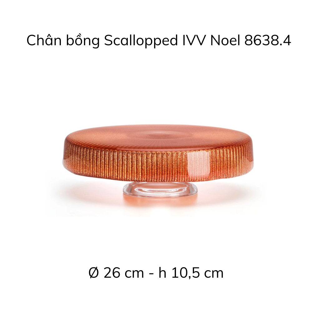 Chân bồng Scallopped 26 cm IVV Noel, nhiều màu