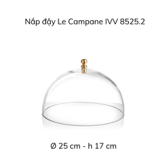Nắp đậy Le Campane Dome trắng núm đồng 25cm IVV 8525.2