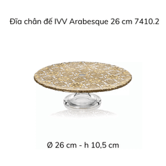 Đĩa chân đế IVV Arabesque Gold Leaf, nhiều kích cỡ