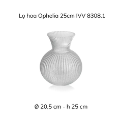 Lọ hoa IVV Ophelia nhiều màu sắc, kích cỡ