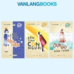 Combo Sách Quà Tặng Tâm Hồn: Bản Tính Con Người + Dựa Vào Bản Thân + Khẳng Định Bản Thân (Bộ 3 Cuốn) - Vanlangbooks