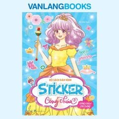 Bộ Sách Dán Hình Sticker Công Chúa - Công Chúa Dịu Dàng (Tái Bản 2026) - Vanlangbooks