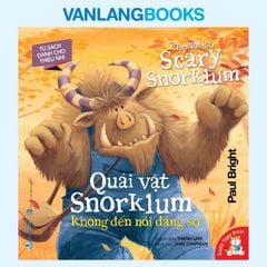 Tủ Sách Dành Cho Thiếu Nhi - Quái Vật Snorklum Không Đến Nỗi Đáng Sợ - Vanlangbooks