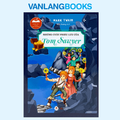 Danh Tác Trong Nhà Trường - Những Cuộc Phiêu Lưu Của Tom Sawyer (Tái Bản 2024)