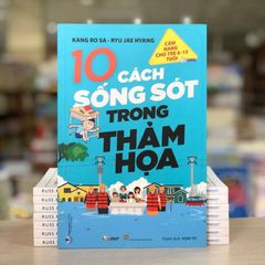 Cẩm Nang Cho Trẻ Từ 6 - 15 Tuổi - 10 Cách Sống Sót Trong Thảm Họa - Vanlangbooks