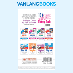 10 Phút Mỗi Ngày Để Học Tốt TA-Kỳ Nghỉ & Du Lịch (Kèm CD) - Vanlangbooks