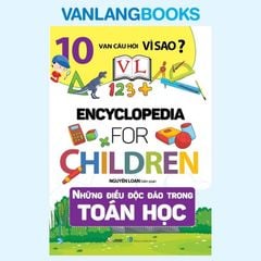 10 Vạn Câu Hỏi Vì Sao? Những Điều Độc Đáo Trong Toán Học (Tái Bản 2024) - Vanlangbooks
