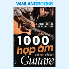 1000 Hợp Âm Cho Đàn Guitare (Tái Bản 2025) - Vanlangbooks