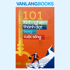 101 Kinh Nghiệm Thành Đạt Trong Cuộc Sống