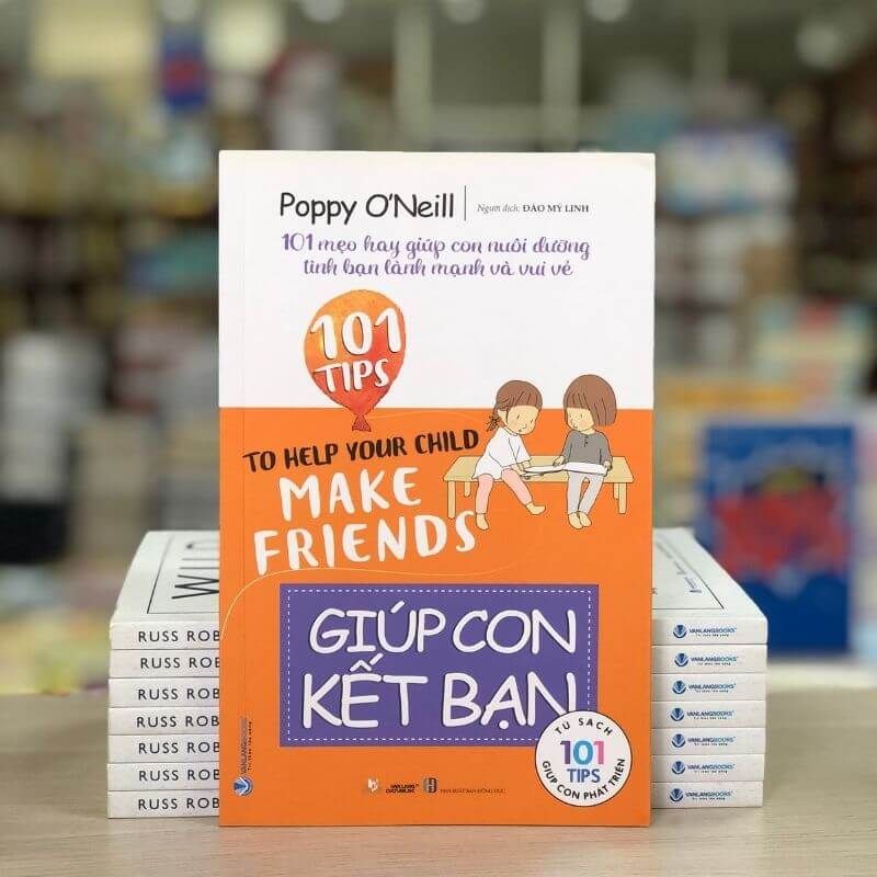 101 Mẹo Hay: Giúp Con Kết Bạn - Vanlangbooks