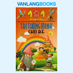 101 Truyện Kể Về Trí Thông Minh Cho Bé