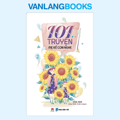 Sách 101 Truyện Mẹ Kể Con Nghe Tập 2