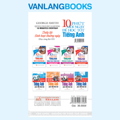 10 Phút Mỗi Ngày Để Học Tốt TA-Sinh Hoạt Thường Ngày (Kèm CD) - Vanlangbooks