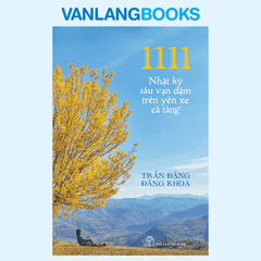1111 Nhật Ký Sáu Vạn Dặm Trên Yên Xe Cà Tàng