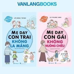 Bộ 2 Quyển - Mẹ Dạy Con Trai Không La Mắng + Mẹ Dạy Con Gái Không Nuông Chiều - Vanlangbooks