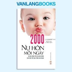 2000 Nụ Hôn Mỗi Ngày - Vanlangbooks