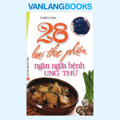 28 Loại thực phẩm ngăn ngừa bệnh ung thư - Vanlangbooks