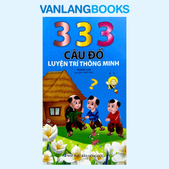 333 Câu Đố Luyện Trí Thông Minh