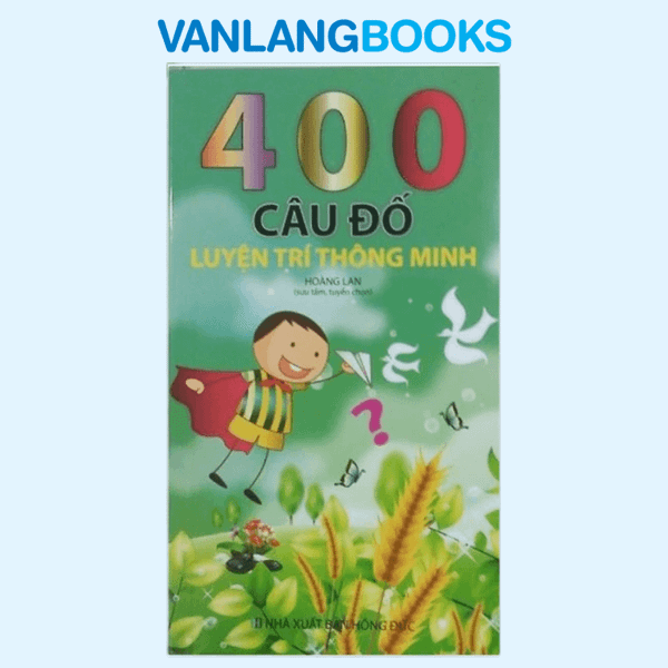 400 Câu Đố Luyện Trí Thông Minh