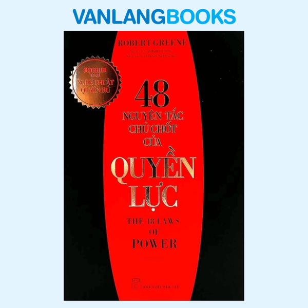 48 Nguyên Tắc Chủ Chốt Của Quyền Lực