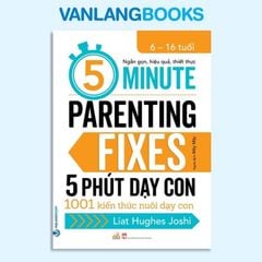 5 Phút Dạy Con - 5 Minute Parenting Fixes - Vanlangbooks