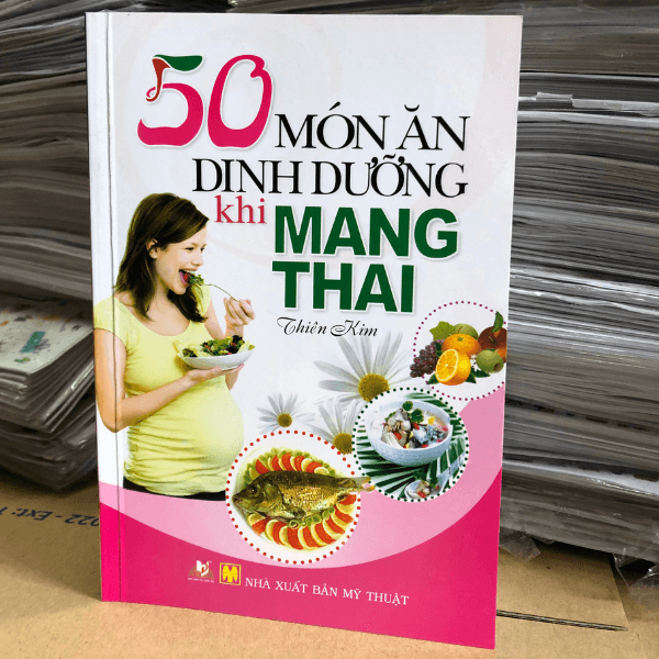 50 Món ăn dinh dưỡng khi mang thai - Vanlangbooks