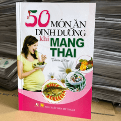 50 Món ăn dinh dưỡng khi mang thai - Vanlangbooks