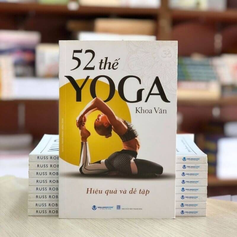 52 Thế Yoga Hiệu Quả Và Dễ Tập (Tái Bản 2024) - Vanlangbooks