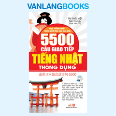 5500 Câu Giao Tiếp Tiếng Nhật Thông Dụng (Kèm CD) - Vanlangbooks