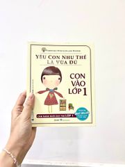 Yêu Con Như Thế Là Vừa Đủ - Con Vào Lớp 1 - Vanlangbooks