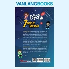 How To Draw - 7 Bước Vẽ Siêu Nhân - Tập 1 - Vanlangbooks