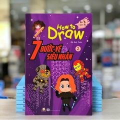 How To Draw - 7 Bước Vẽ Siêu Nhân - Tập 2 - Vanlangbooks