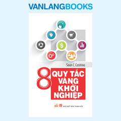 8 Quy Tắc Vàng Khởi Nghiệp - Vanlangbooks