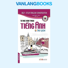 Tự học đàm thoại tiếng Anh - Du lịch (kèm CD) - Vanlangbooks