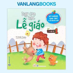 Dạy Con Học Lễ Giáo - Lớp Lá 1 - Vanlangbooks