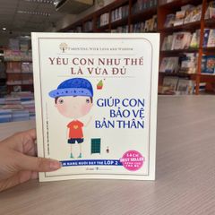 Yêu Con Như Thế Là Vừa Đủ - Giúp Con Bảo Vệ Bản Thân - Vanlangbooks