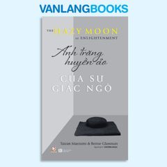 Ánh Trăng Huyền Ảo Của Sự Giác Ngộ - Vanlangbooks