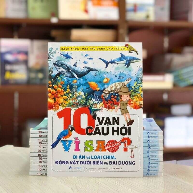 10 Vạn Câu Hỏi Vì Sao? Bí Ẩn Về Loài Chim, Động Vật Dưới Biển Và Đại Dương (Tái Bản 2024) - Vanlangbooks