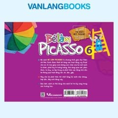 Bé Làm Picasso Tập 6 - Vanlangbooks