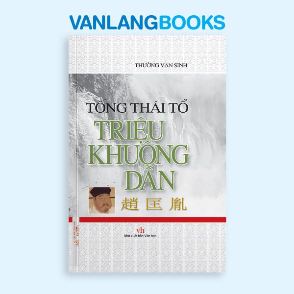 Tống Thái Tổ -Triệu Khuông Dẫn - Vanlangbooks