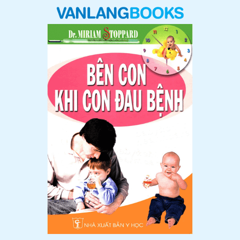Bên Con Khi Con Đau Bệnh - Vanlangbooks