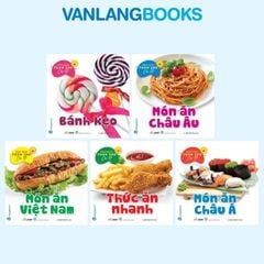 Bách Khoa Toàn Thư Cho Bé - Món Ăn (Bộ 5 cuốn) - Vanlangbooks
