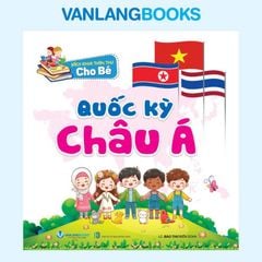 Bách Khoa Toàn Thư Cho Bé - Quốc Kỳ (Tái Bản 2026) - Vanlangbooks