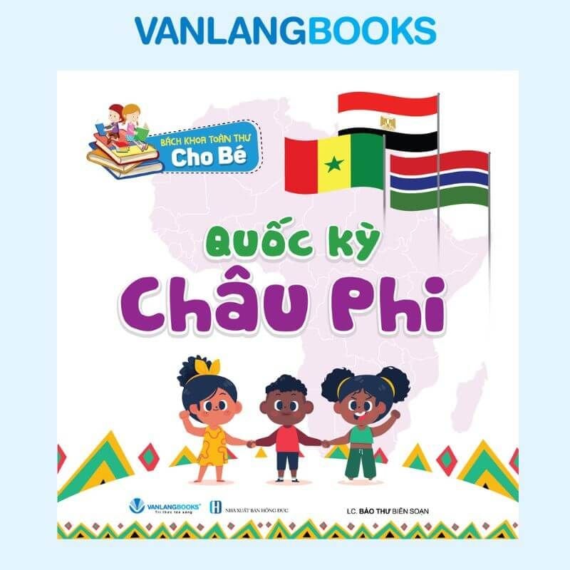 Bách Khoa Toàn Thư Cho Bé - Quốc Kỳ (Tái Bản 2026) - Vanlangbooks