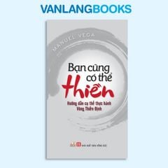 Bạn Cũng Có Thể Thiền - Vanlangbooks