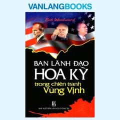 Ban Lãnh Đạo Hoa Kỳ Trong Chiến Tranh Vùng Vịnh - Vanlangbooks