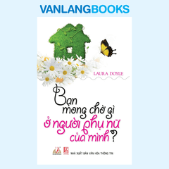 Bạn Mong Chờ Gì Ở Người Phụ Nữ Của Mình? - Vanlangbooks