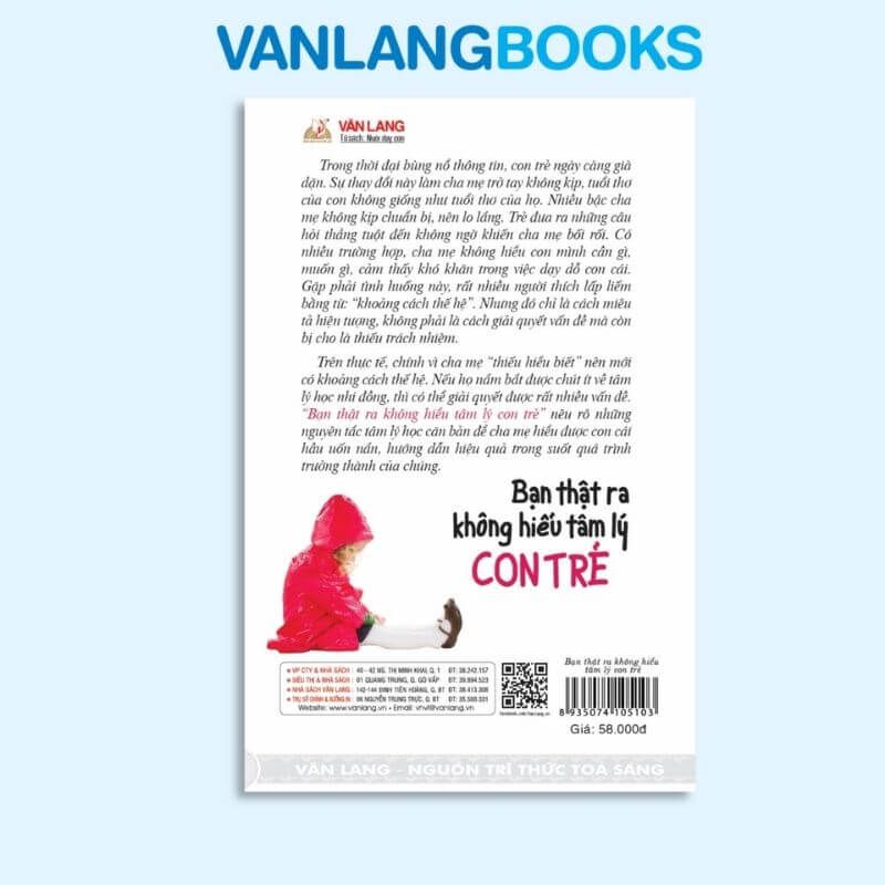 Bạn Thật Ra Không Hiểu Tâm Lý Con Trẻ - Vanlangbooks