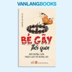 Bẻ Gãy Thói Quen - Vanlangbooks